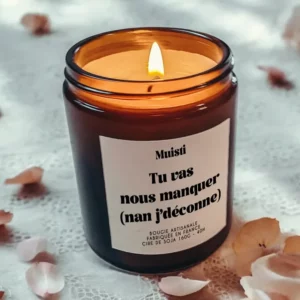 Bougie parfumée - Tu vas nous manquer (nan j'déconne)